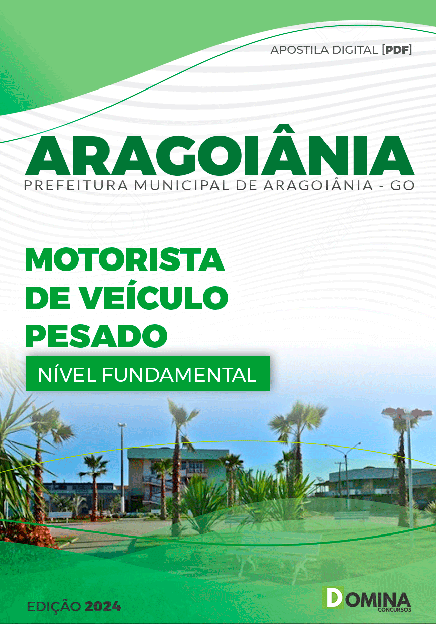Apostila Pref Aragoiânia GO 2024 Motorista de Veículo Pesado