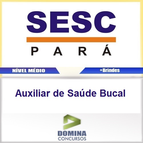 Apostila SESC-DR PA 2016 Auxiliar de Saúde Bucal PDF