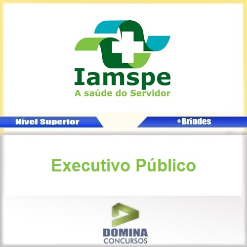 Apostila Concurso IAMSPE 2017 Executivo Público