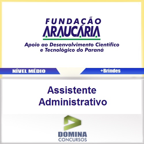 Apostila Fundação Araucária PR Assistente Administrativo