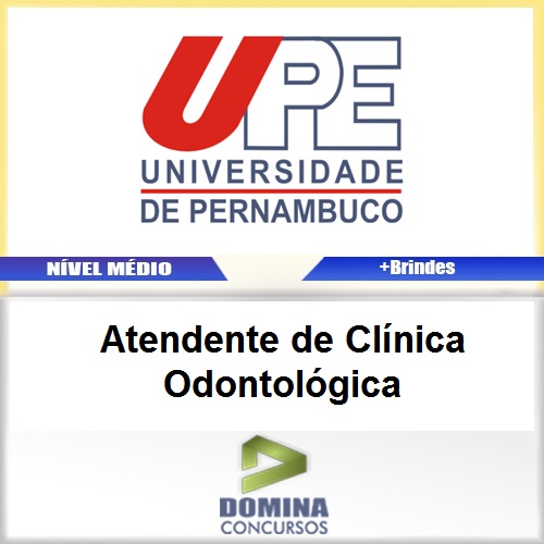 Apostila UPE 2017 Atendente de Clínica Odontológica