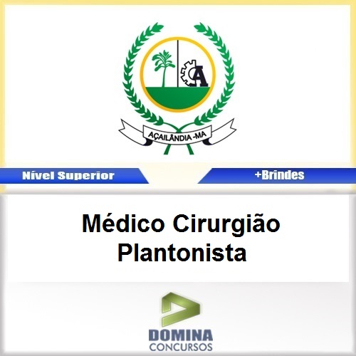 Apostila Açailândia MA 2017 Médico Cirurgião Plantonista