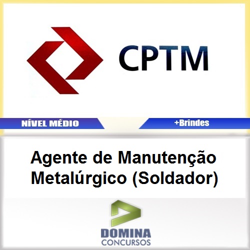 Apostila CPTM SP 2017 AGT Metalúrgico Soldador