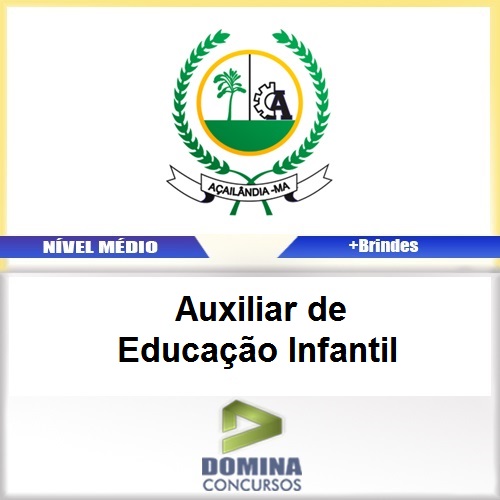 Apostila Açailândia MA 2017 Auxiliar Educação Infantil