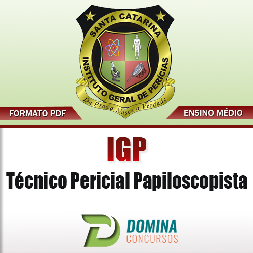 Apostila IGP SC 2017 Técnico Pericial Papiloscopista