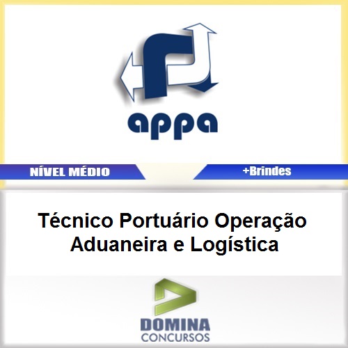Apostila APPA PR 2017 TEC Operação Aduaneira Logística