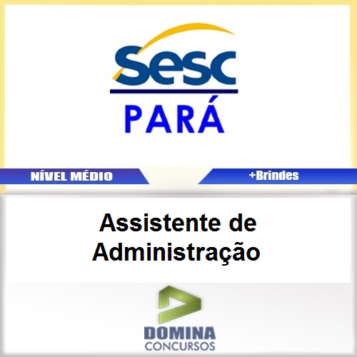 Apostila Concurso SESC DR PA 2017 Assistente de Administração
