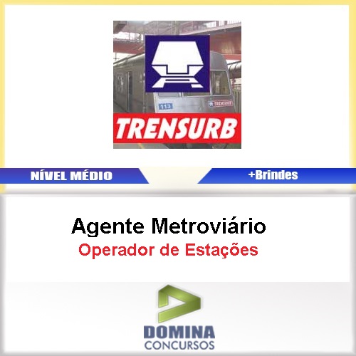 Apostila TRENSURB 2017 Agente Metroviário Operação Estações
