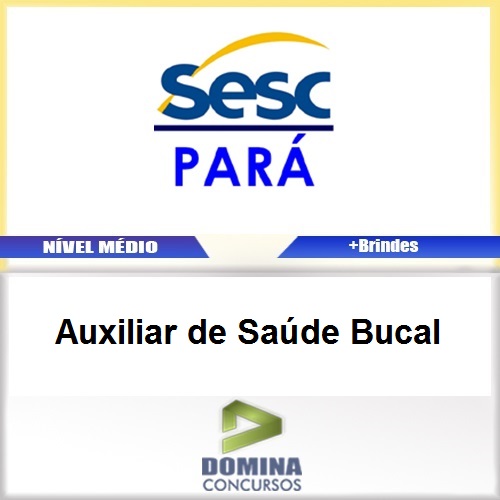 Apostila SESC DR PA 2017 Auxiliar de Saúde Bucal Download
