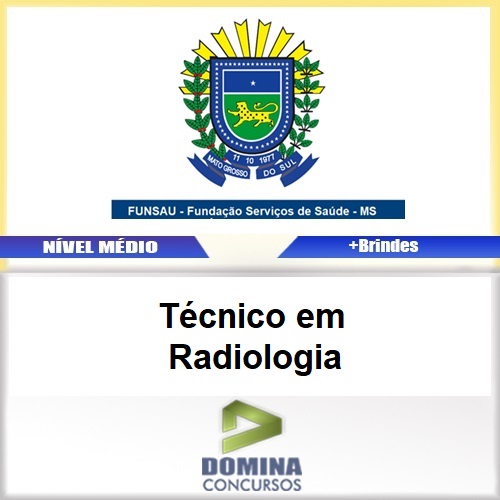Apostila Concurso FUNSAU MS 2017 Técnico em Radiologia