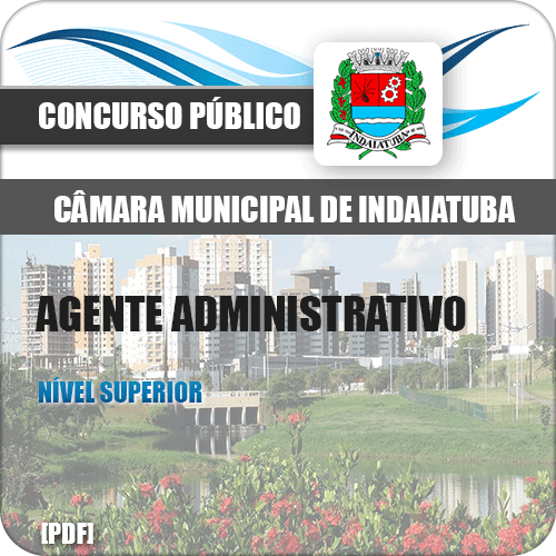 Apostila Câmara de Indaiatuba SP 2018 Agente Administrativo