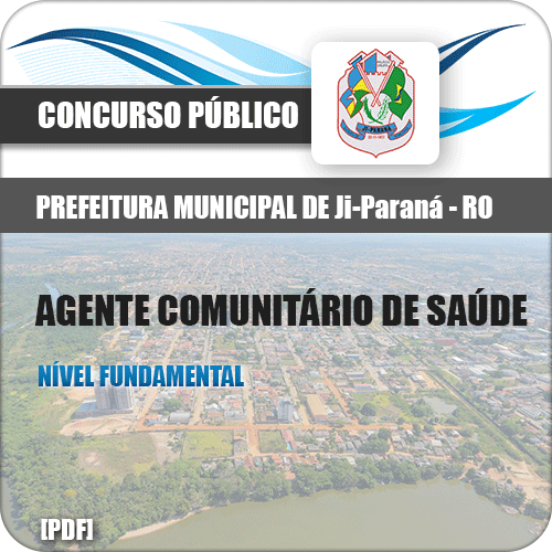 Apostila Pref de Ji Paraná RO 2018 Agente Comunitário de Saúde