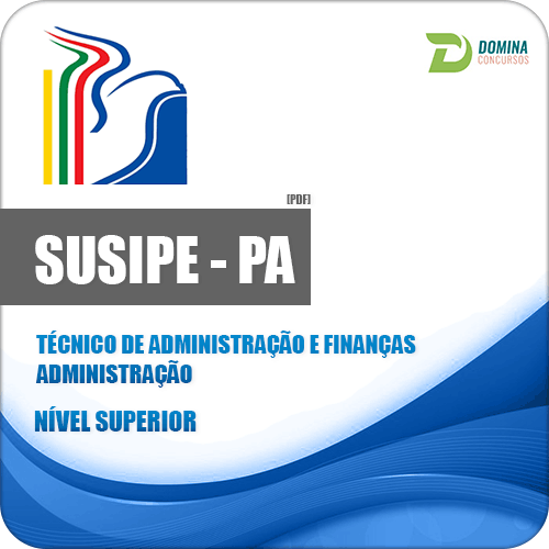 Apostila SUSIPE PA 2018 Técnico Administração Finanças Administração