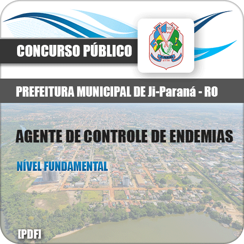Apostila Pref de Ji Paraná RO 2018 Agente de Controle de Endemias