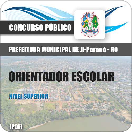 Apostila Concurso Pref de Ji Paraná RO 2018 Orientador Escolar