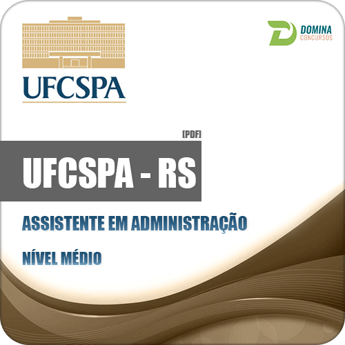Apostila UFCSPA RS 2018 Assistente em Administração