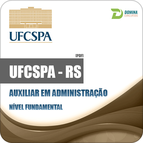 Apostila UFCSPA RS 2018 Auxiliar em Administração
