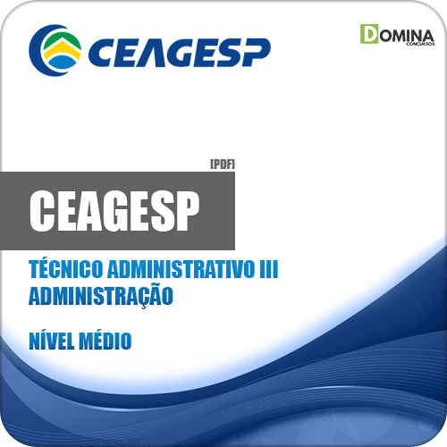 Apostila CEAGESP 2018 Técnico Administrativo III Administração