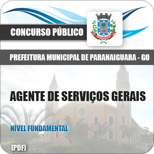 Apostila Pref Paranaiguara GO 2018 Agente de Serviços Gerais
