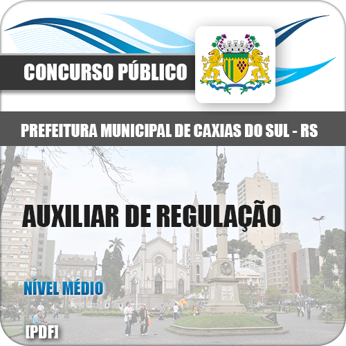 Apostila Pref de Caxias do Sul 2018 Auxiliar de Regulação