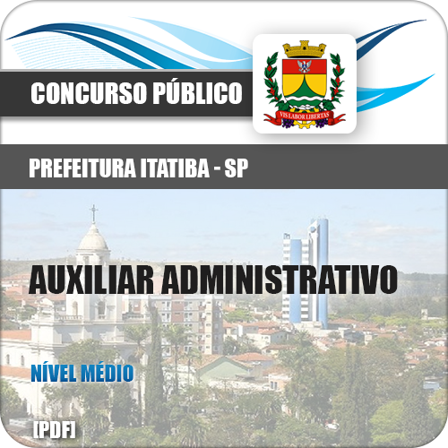 Apostila Concurso Itatiba SP 2018 Auxiliar Administrativo