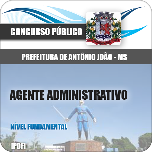 Apostila Antônio João MS 2018 Agente Administrativo
