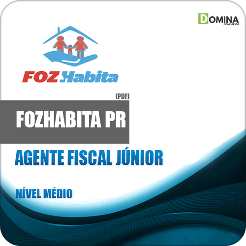Apostila FOZHABITA PR 2018 Agente Fiscal Júnior