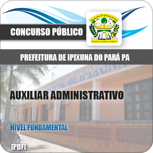 Apostila Ipixuna do Pará PA 2018 Auxiliar Administrativo
