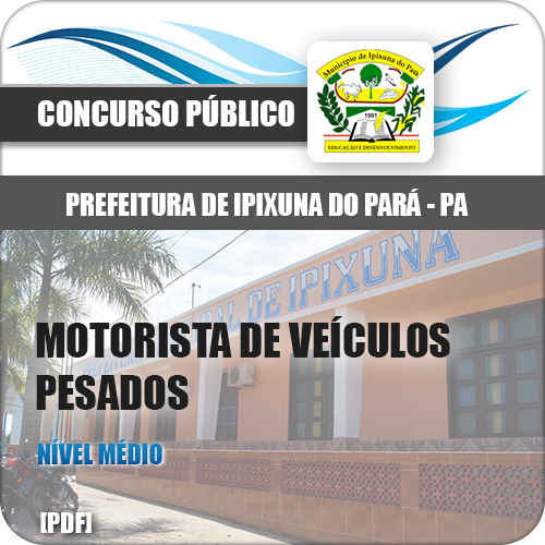 Apostila Ipixuna do Pará PA 2018 Motorista Veículos Pesados