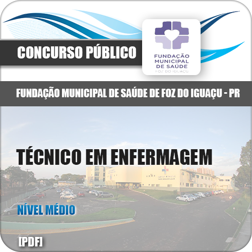 Apostila Foz do Iguaçu PR 2018 Técnico Enfermagem