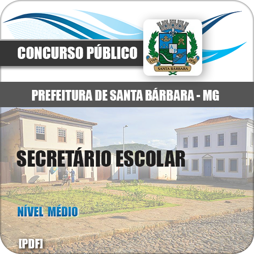 Apostila Santa Bárbara MG 2018 Secretário Escolar