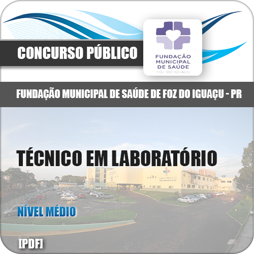 Apostila Foz do Iguaçu PR 2018 Técnico em Laboratório