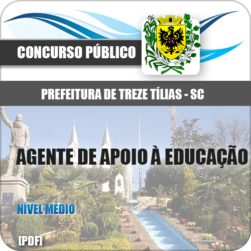 Apostila Treze Tílias SC 2018 Agente de Apoio à Educação