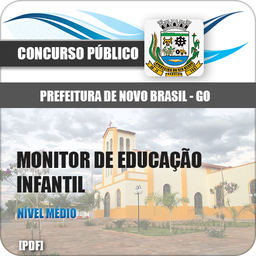 Apostila Pref Novo Brasil GO 2018 Monitor Edu Infantil
