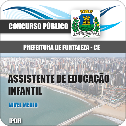 Apostila Pref Fortaleza CE 2018 Assistente de Educação Infantil
