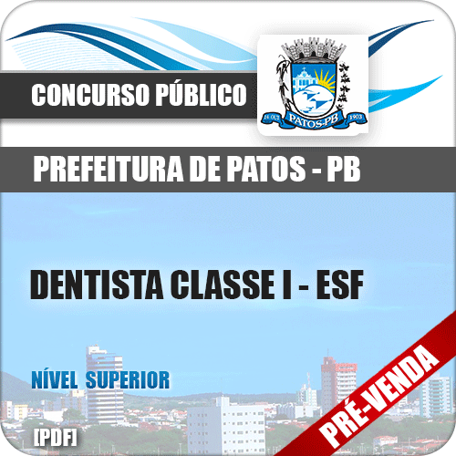 Apostila Pref Patos PB 2018 Dentista Classe I ESF