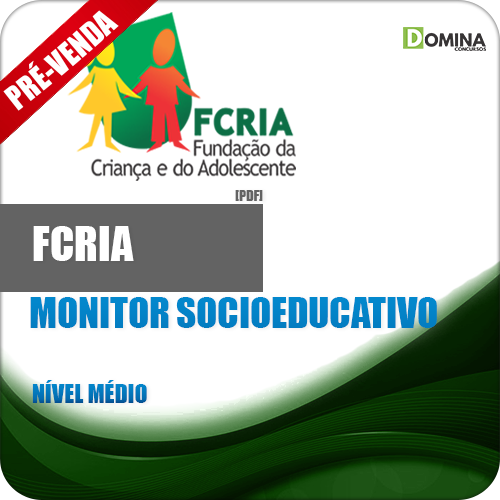 Apostila FCRIA AP 2018 Monitor Socioeducativo