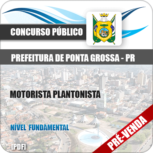 Apostila Ponta Grossa PR 2018 Motorista Plantonista