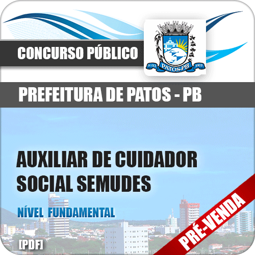 Apostila Pref Patos PB 2018 Auxiliar de Cuidador Social