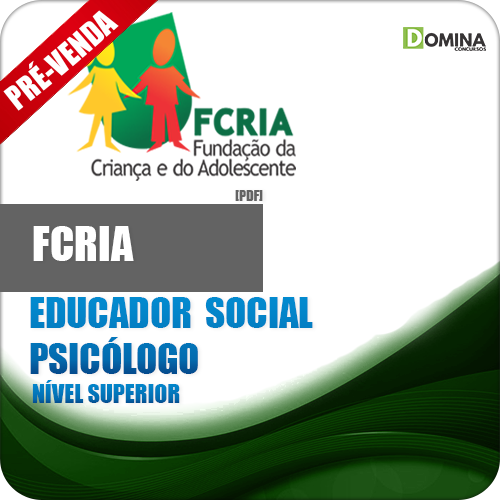 Apostila FCRIA AP 2018 Educador Social Psicólogo