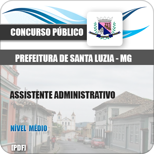 Apostila Santa Luzia MG 2018 Assistente Administrativo