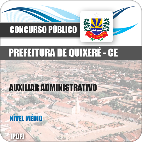 Apostila Pref Quixeré CE 2018 Auxiliar Administrativo