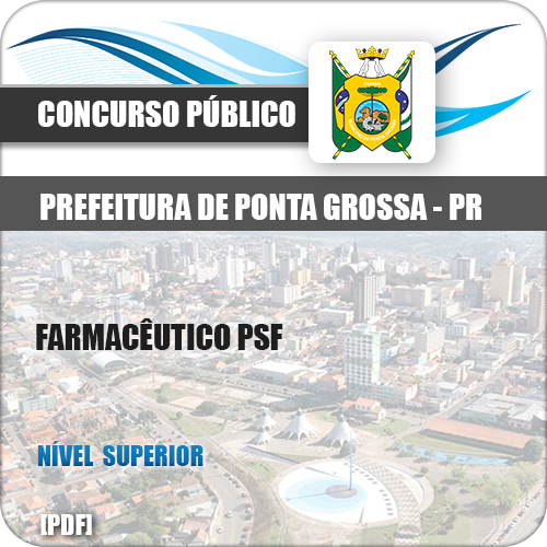 Apostila Ponta Grossa PR 2018 Farmacêutico PSF