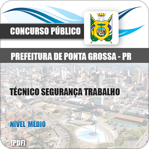 Apostila Ponta Grossa PR 2018 Técnico Segurança Trabalho