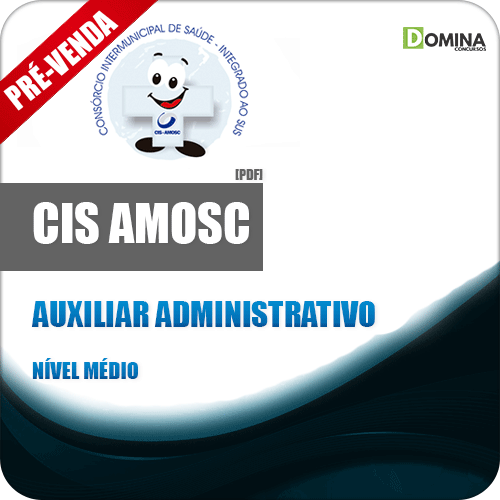 Apostila CIS AMOSC 2018 Auxiliar Administrativo