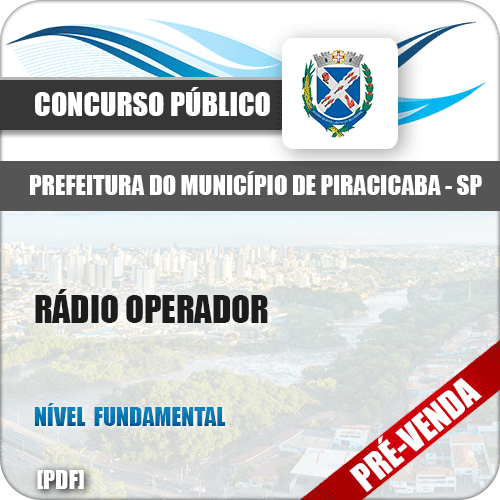 Apostila Pref Piracicaba SP 2018 Rádio Operador