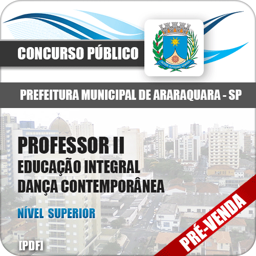Apostila Pref Araraquara SP 2018 Prof II Ed Integral Dança Contemporânea