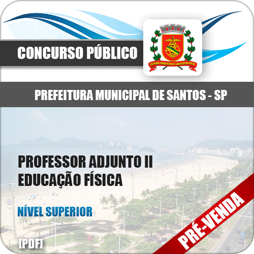 Apostila Pref Santos SP 2018 Professor Adjunto II Ed. Física