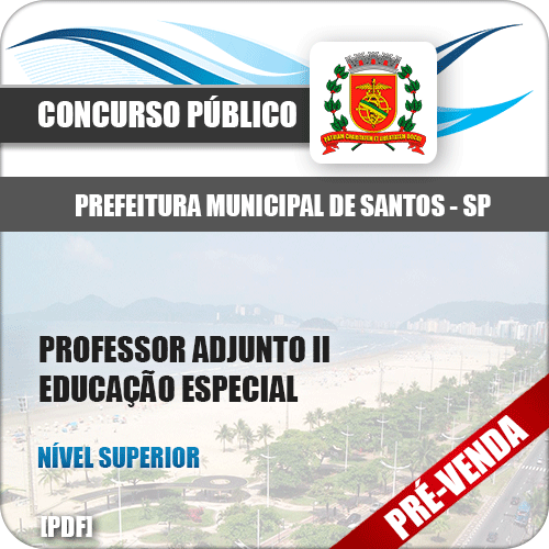 Apostila Pref Santos SP 2018 Professor Adjunto II Ed. Especial
