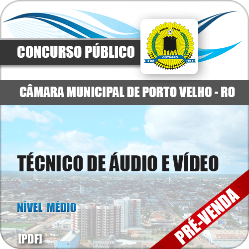 Apostila Câmara de Porto Velho RO 2018 Técnico de Áudio e Vídeo